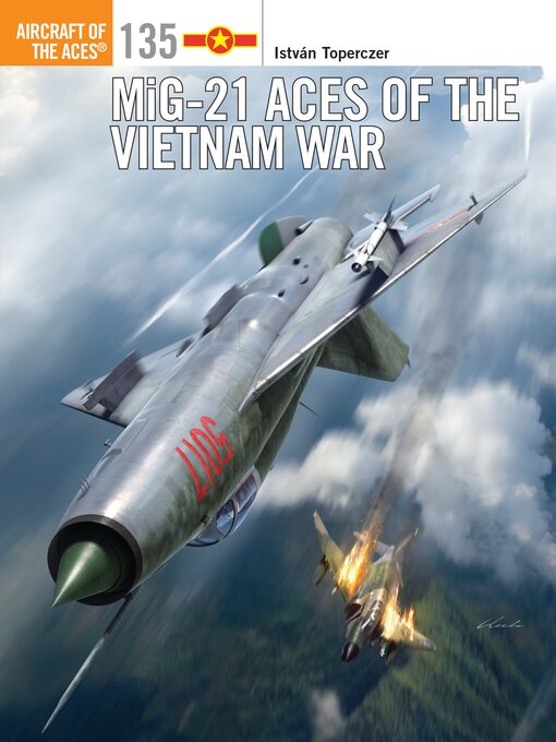 Title details for MiG-21 Aces of the Vietnam War by István Toperczer - Wait list